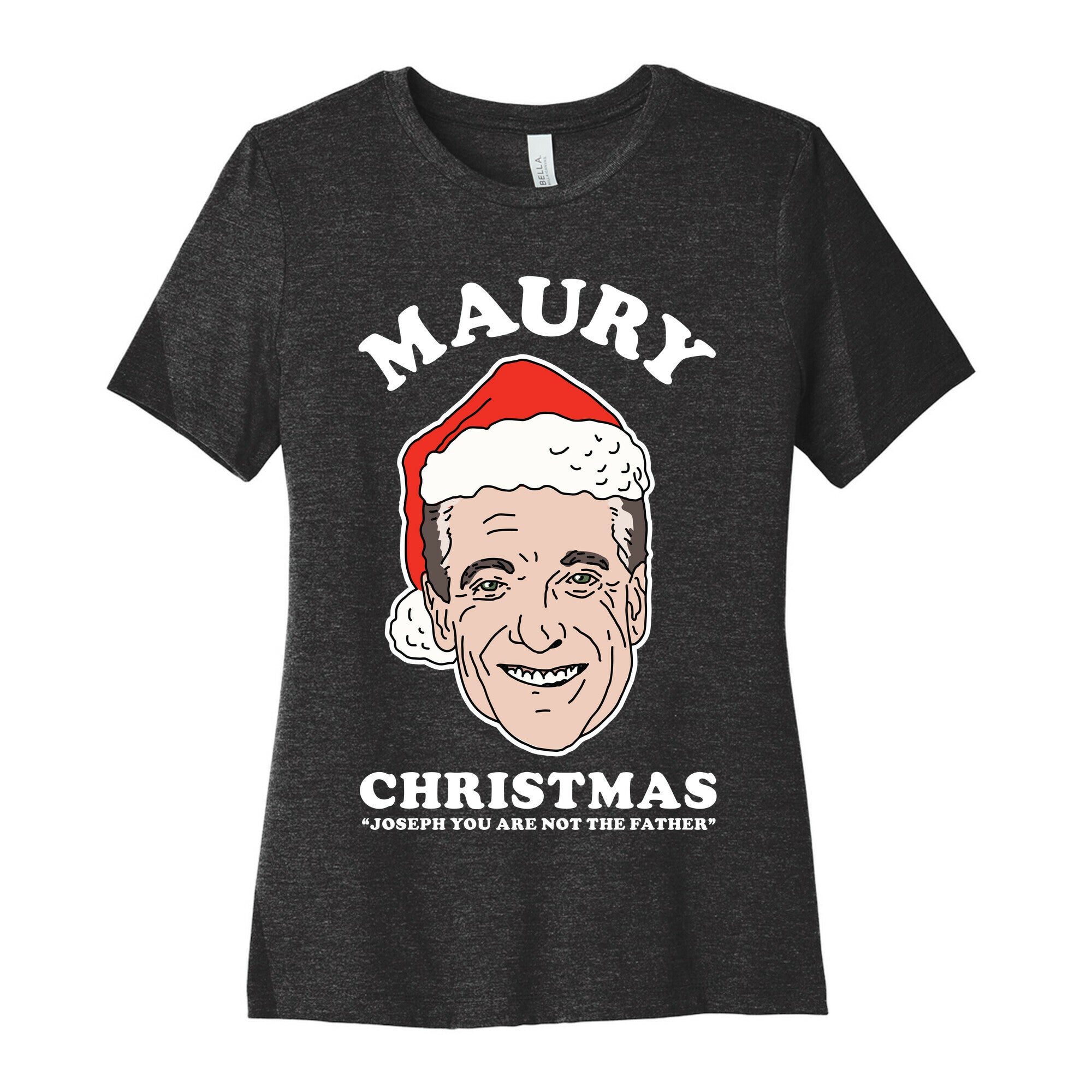 Maury Christmas Joseph You are Not the Father Women's Cotton Tee